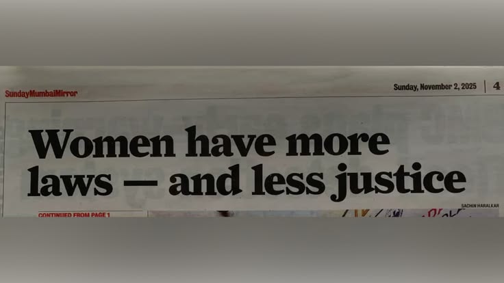 Mumbai Mirror headline: Women have more laws — and less justice. Sunday, November 2, 2025.